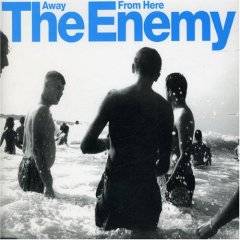The Enemy : Away from Here